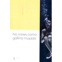 预订 No mires como gallina mojada 不要看起来像一只湿鸡: 9788410122079