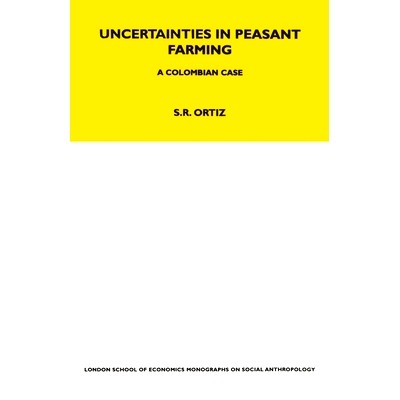 预订 Uncertainties in Peasant Farming: A Colombian Case 农民耕作的不确定性：哥伦比亚的一个案例: 9780367717216
