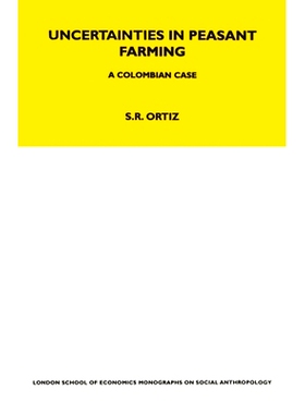 预订 Uncertainties in Peasant Farming: A Colombian Case 农民耕作的不确定性：哥伦比亚的一个案例: 9780367717216