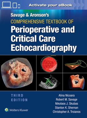 [预订]Savage & Aronson’s Comprehensive Textbook of Perioperative and Critical Care Echocardiography
