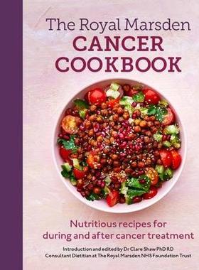 [预订]Royal Marsden Cancer Cookbook: Nutritious Recipes for During and After Cancer Treatment 9781804190654