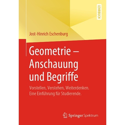 预订 Geometrie – Anschauung und Begriffe Vorstellen, Verstehen, Weiterdenken. Eine Einführung für Studierende. Eschen