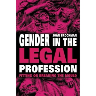 预订 Gender in the Legal Profession: Fitting or Breaking the Mould: 9780774808354
