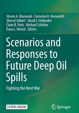 【预订】Scenarios and Responses to Future Deep Oil Spills