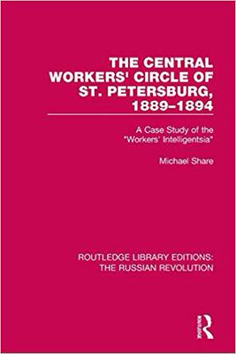 【预售】The Central Workers’ Circle of St. Petersburg, 1889-1894: A Case Study of the 