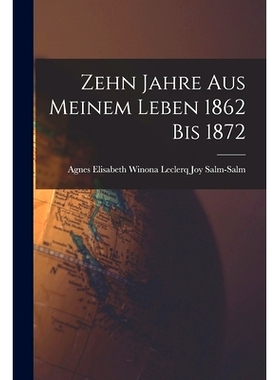 预订 Zehn Jahre aus Meinem Leben 1862 bis 1872: 9781017530483