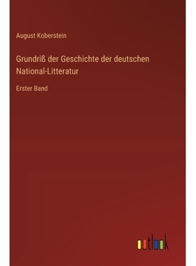 预订 Grundriß der Geschichte der deutschen National-Litteratur: Erster Band: 9783368560331