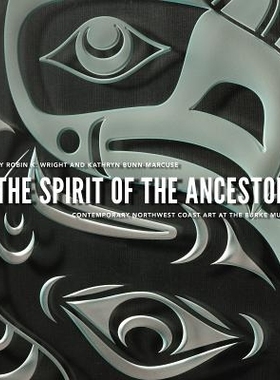 预订 In the Spirit of the Ancestors: Contemporary Northwest Coast Art at the Burke Museum 祖先之灵：伯克博物馆中的当代西