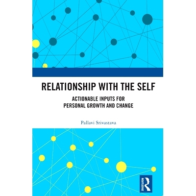 预订 Relationship with the Self: Actionable Inputs for Personal Growth and Change 与自我的关系：个人成长和改变的可行投入