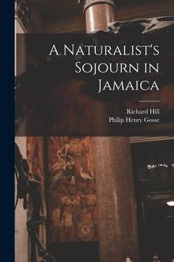 [预订]A Naturalist’s Sojourn in Jamaica 9781018598291