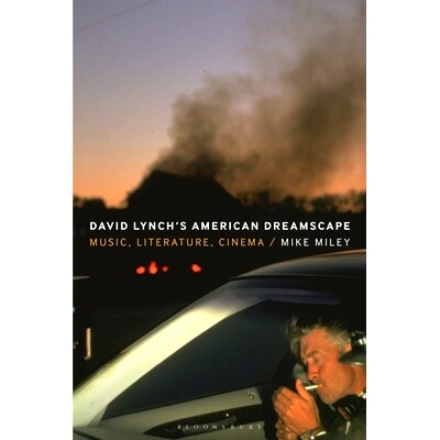 预订 David Lynch’s American Dreamscape: Music, Literature, Cinema 大卫·林奇的美国梦境：音乐、文学、电影: 9798765102893