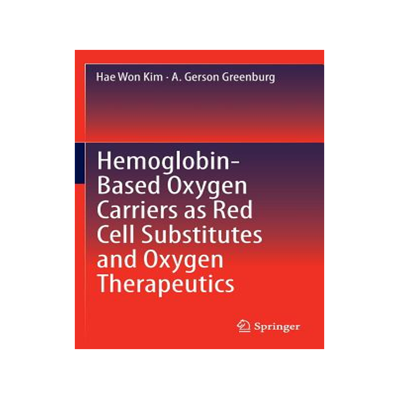 预订 Hemoglobin-Based Oxygen Carriers as Red Cell Substitutes and Oxygen Therapeutics