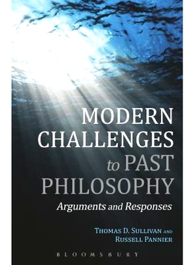 预订 Modern Challenges to Past Philosophy: Arguments and Responses 过去哲学的现代挑战：参数和响应: 9781441170637