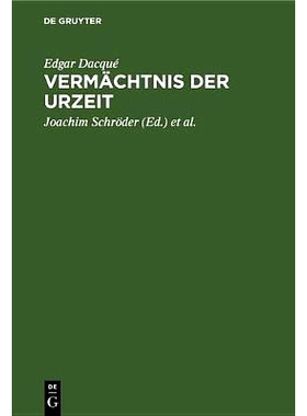 预订 Vermächtnis der Urzeit: Grundprobleme der Erdgeschichte: 9783486777086