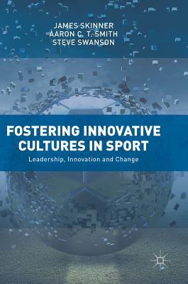 【预订】Fostering Innovative Cultures in Sport