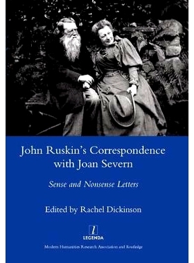 预订 John Ruskin’s Correspondence with Joan Severn: Sense and Nonsense Letters: 9781905981908