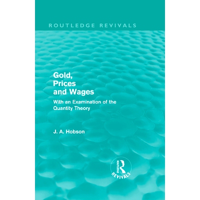 预订 Gold Prices and Wages (Routledge Revivals) 黄金价格和工资: 9780415589406