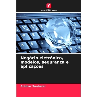 预订 Negócio eletrónico, modelos, segurança e aplicações: 9786208068585