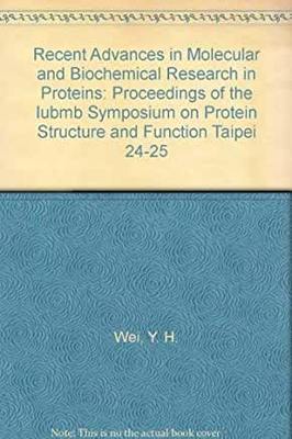 【预订】RECENT ADVANCES IN MOLECULAR AND BIOCHEMICAL RESEARCH ON PROTEINS - PROCEEDINGS OF THE IUBMB SYMPOSIUM ON ...
