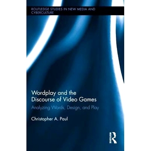 the 设计 文字游戏与电子游戏话语：分析话语 Analyzing Wordplay and Words Discourse Play 预订 Video Design Games