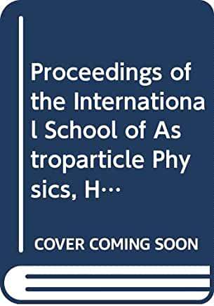 【预订】ASTROPARTICLE PHYSICS - PROCEEDINGS OF THE INTERNATIONAL SCHOOL
