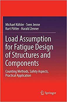【预售】Load Assumption for Fatigue Design of Structures and Components: Counting Methods, Safety Aspects, Practic...