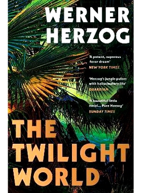 预订 The Twilight World: Discover the first novel from the iconic filmmaker Werner Herzog: 9781529116243