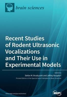[预订]Recent Studies of Rodent Ultrasonic Vocalizations and Their Use in Experimental Models 9783036532851