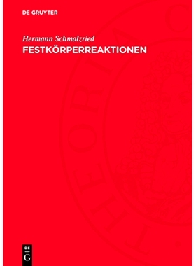 预订 Festkörperreaktionen: Chemie des festen Zustandes: 9783112772447