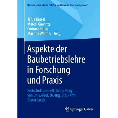 预订 Aspekte der Baubetriebslehre in Forschung und Praxis: Festschrift zum 60. Geburtstag von Univ.-Prof. Dr.-Ing. Dipl.