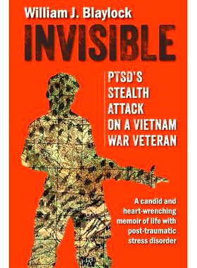 预订 Invisible: PTSD’s Stealth Attack on a Vietnam Veteran: A Candid and Heart-Wrenching Memoir of Life with Post-Traum
