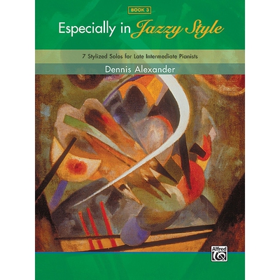 Especially in Jazzy Style, Bk 3: 7 Stylized Solos for Late Intermediate Pianists 爵士风格3: 9780739070659