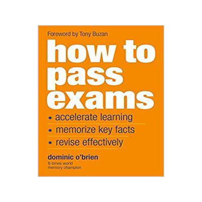 现货 How to Pass Exams: Accelerate Your Learning, Memorise Key Facts, Revise Effectively 9781844833917