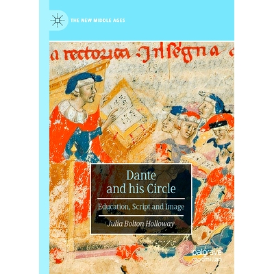 预订 Dante and His Circle: Education, Script and Image 但丁与他的圈子：教育、脚本与图像: 9783031440922