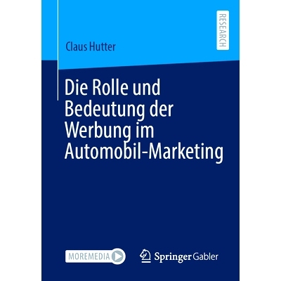预订 Die Rolle und Bedeutung der Werbung im Automobil-Marketing: 9783658449124