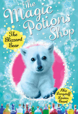 【预订】The Magic Potions Shop: The Blizzard Bear