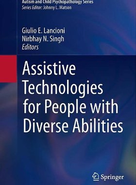 【预订】Assistive Technologies for People with Diverse Abilities 9781489980281