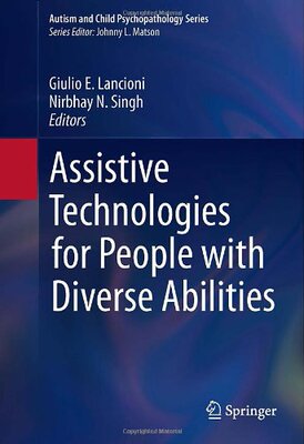 【预订】Assistive Technologies for People with Diverse Abilities 9781489980281