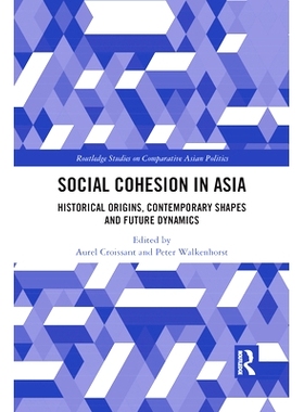 预订 Social Cohesion in Asia: Historical Origins, Contemporary Shapes and Future Dynamics: Historical Origins, Contempor