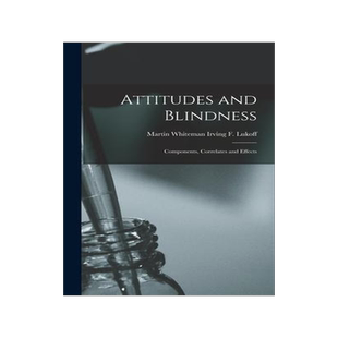 [预订]Attitudes and Blindness: Components, Correlates and Effects 9781013763380