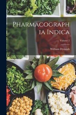 [预订]Pharmacographia Indica; Volume 2 9781018500393