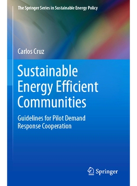 预订 Sustainable Energy Efficient Communities: Guidelines for Pilot Demand Response Cooperation 可持续节能社区：需求响应