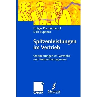 预订 Spitzenleistungen im Vertrieb: Optimierungen im Vertriebs- und Kundenmanagement. Mit Handlungsempfehlungen: 9783834