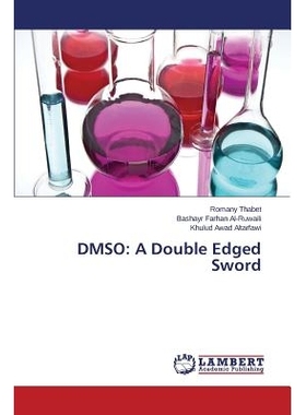 预订 Dmso: A Double Edged Sword: 9783659796418