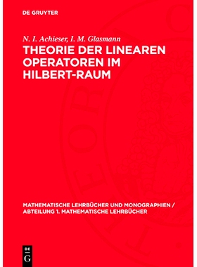 预订 Theorie der linearen Operatoren im Hilbert-Raum: 9783112764589