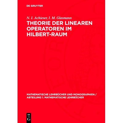 预订 Theorie der linearen Operatoren im Hilbert-Raum: 9783112764589