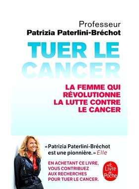预订 Tuer le cancer : la femme qui révolutionne la lutte contre le cancer 消灭癌症：彻底改变癌症斗争的女性: 97822530914