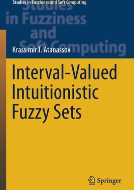 【预订】Interval-Valued Intuitionistic Fuzzy Sets