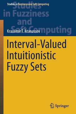 【预订】Interval-Valued Intuitionistic Fuzzy Sets