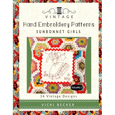预订 Vintage Hand Embroidery Patterns Sunbonnet Girls: 24 Authentic Vintage Designs: 9781546698425